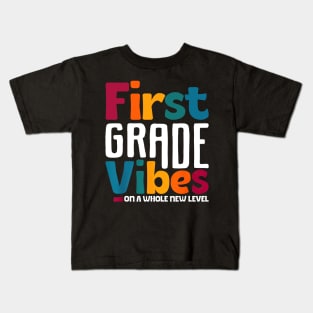 First Grade Vibes On A Whole New Level Back To School Kids T-Shirt